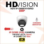 HDVISION 4K IP POE SMART HYBRID LIGHT DOME KAMERA HDV-IP-D8MP/HYBRID